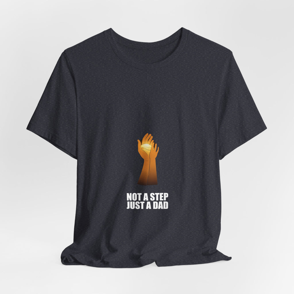 Not A Step Just A Dad Shirt - view 34