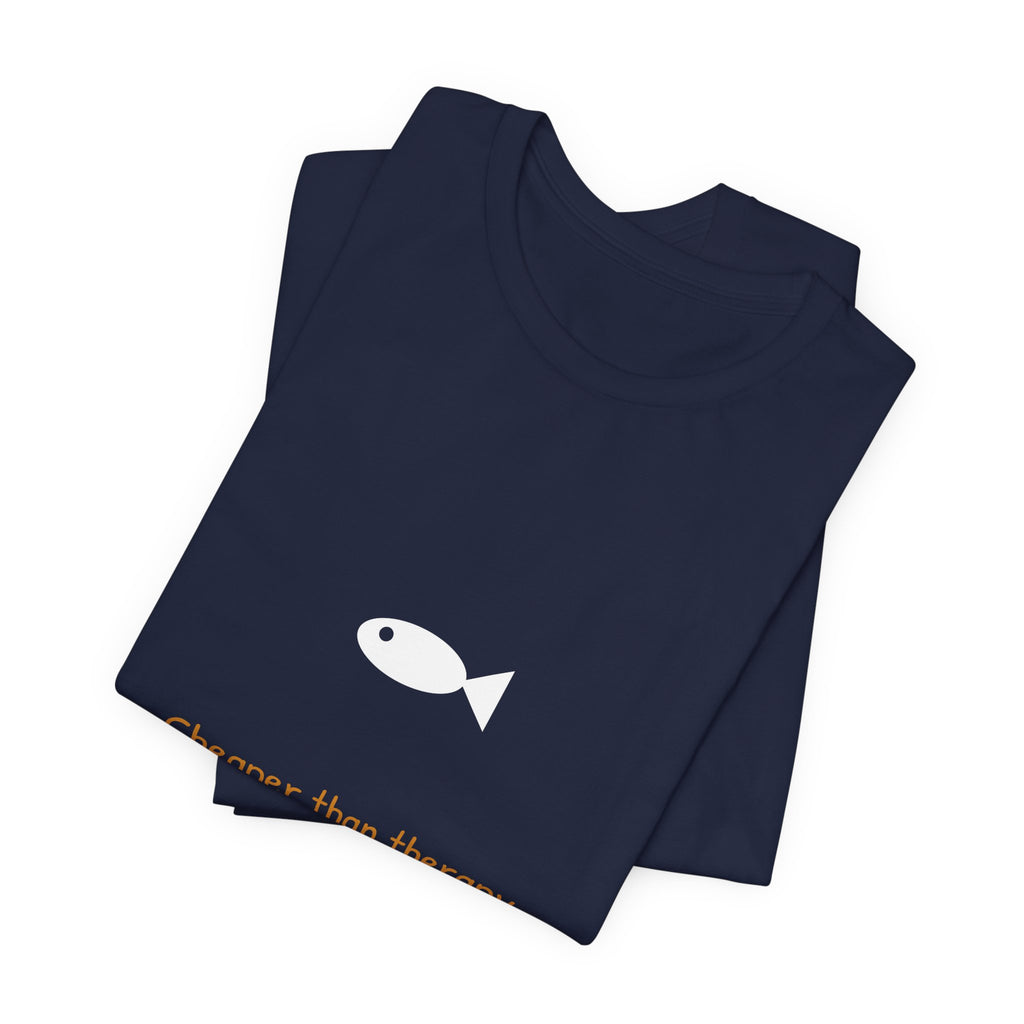 Cheaper Than Therapy Fishing Shirt - Funny Angler Tee, Premium Bella Canvas