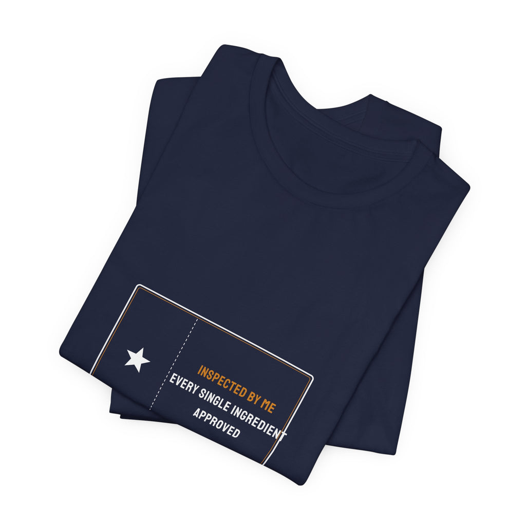 Inspected By Me Every Single Ingredient Approved Shirt - Funny Celiac QC Stamp Tee, Premium Bella Canvas