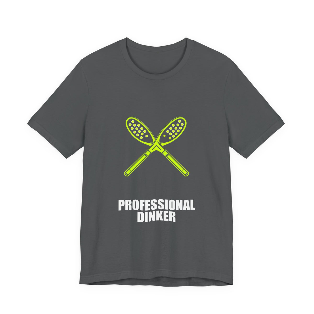Professional Dinker Shirt - Pickleball Player, Pickleball Gift, Tee, T-Shirt