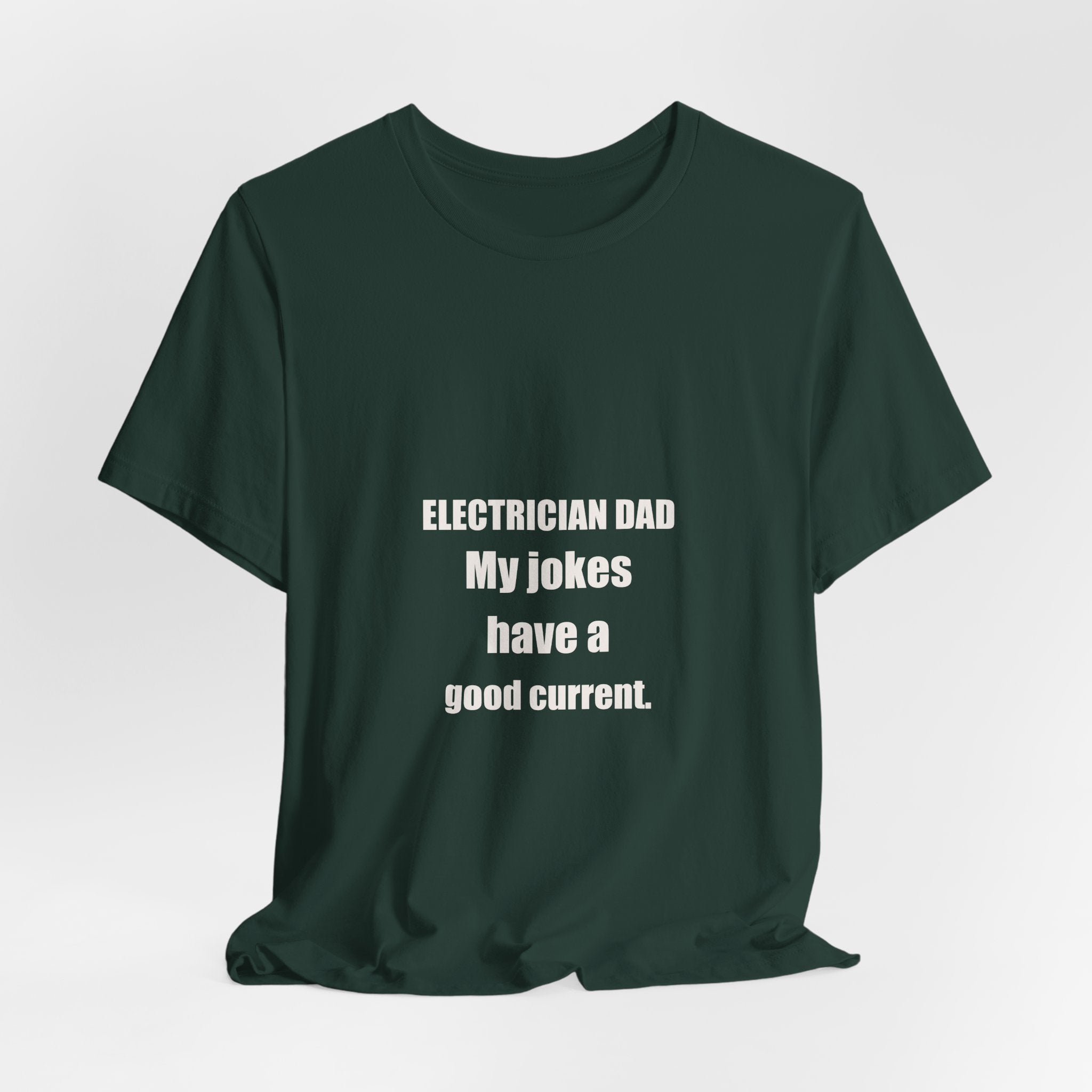 Electrician Dad Jokes Have A Good Current Shirt - Funny Electrician Dad Pun, Father's Day Tradesman Tee, Premium Bella Canvas