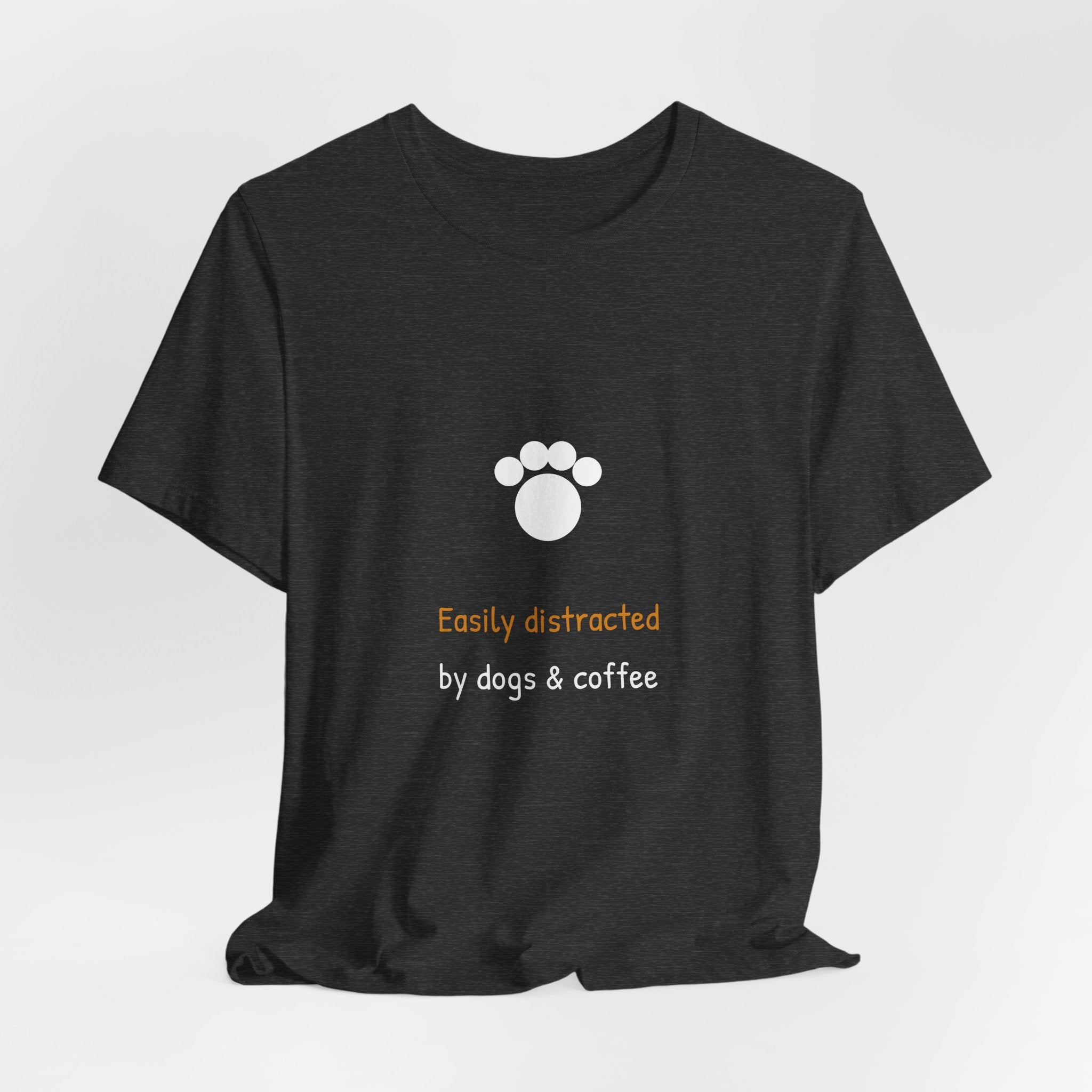 Easily Distracted By Dogs And Coffee Shirt - Funny Dog Mom Tee, Coffee Lover Gift, Premium Bella Canvas