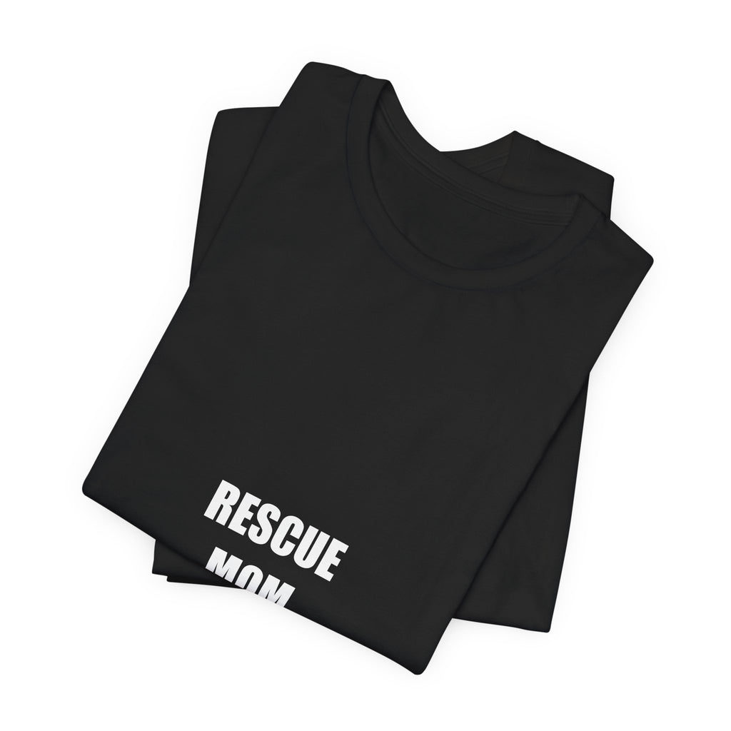 Rescue Mom Shirt - Dog Rescue Gift, Adopt Don't Shop Tee, Gift for Dog Lover, Premium Bella Canvas