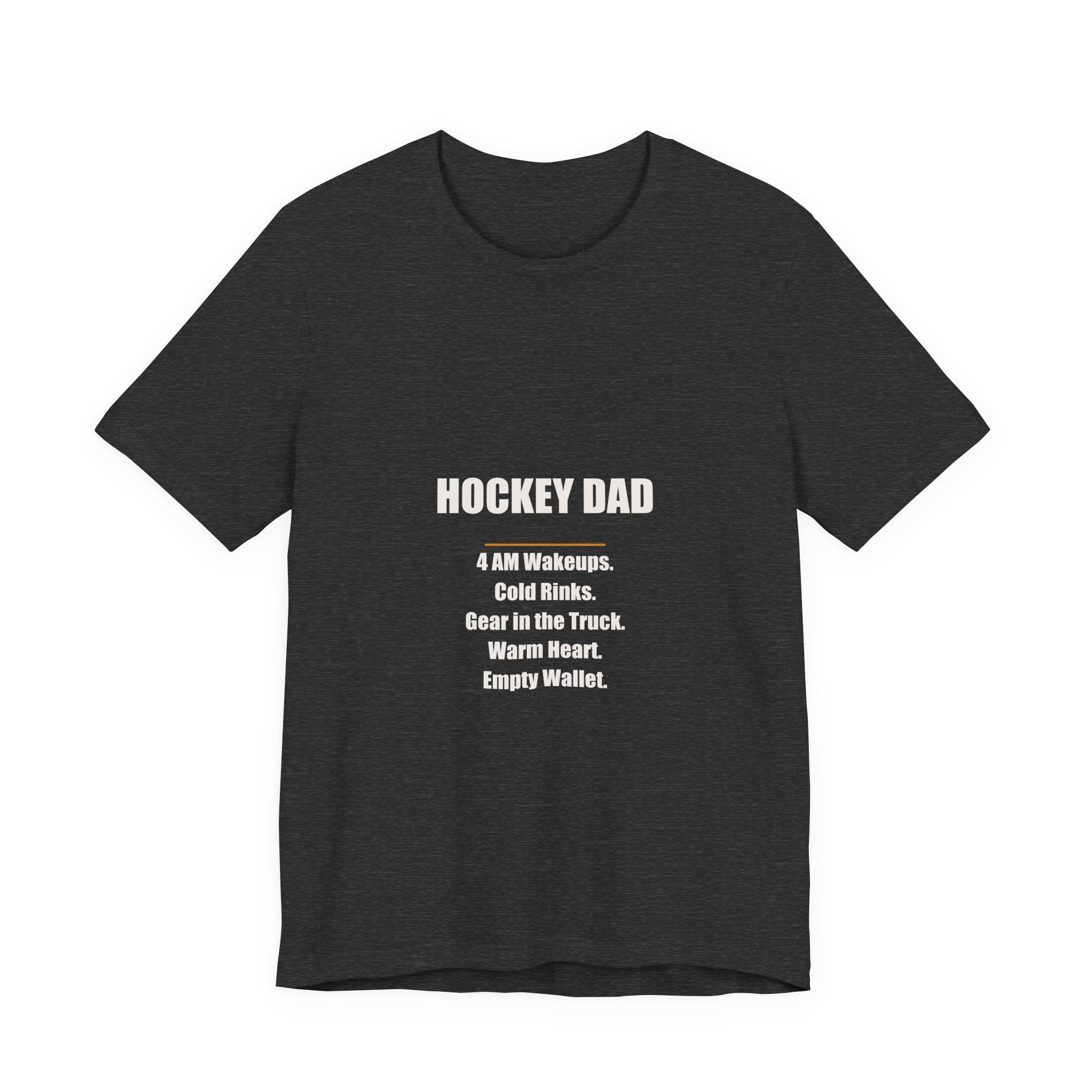 Hockey Dad Shirt - 4AM Wakeups Cold Rinks Warm Heart Empty Wallet, Funny Hockey Dad Gift, Premium Bella Canvas Tee
