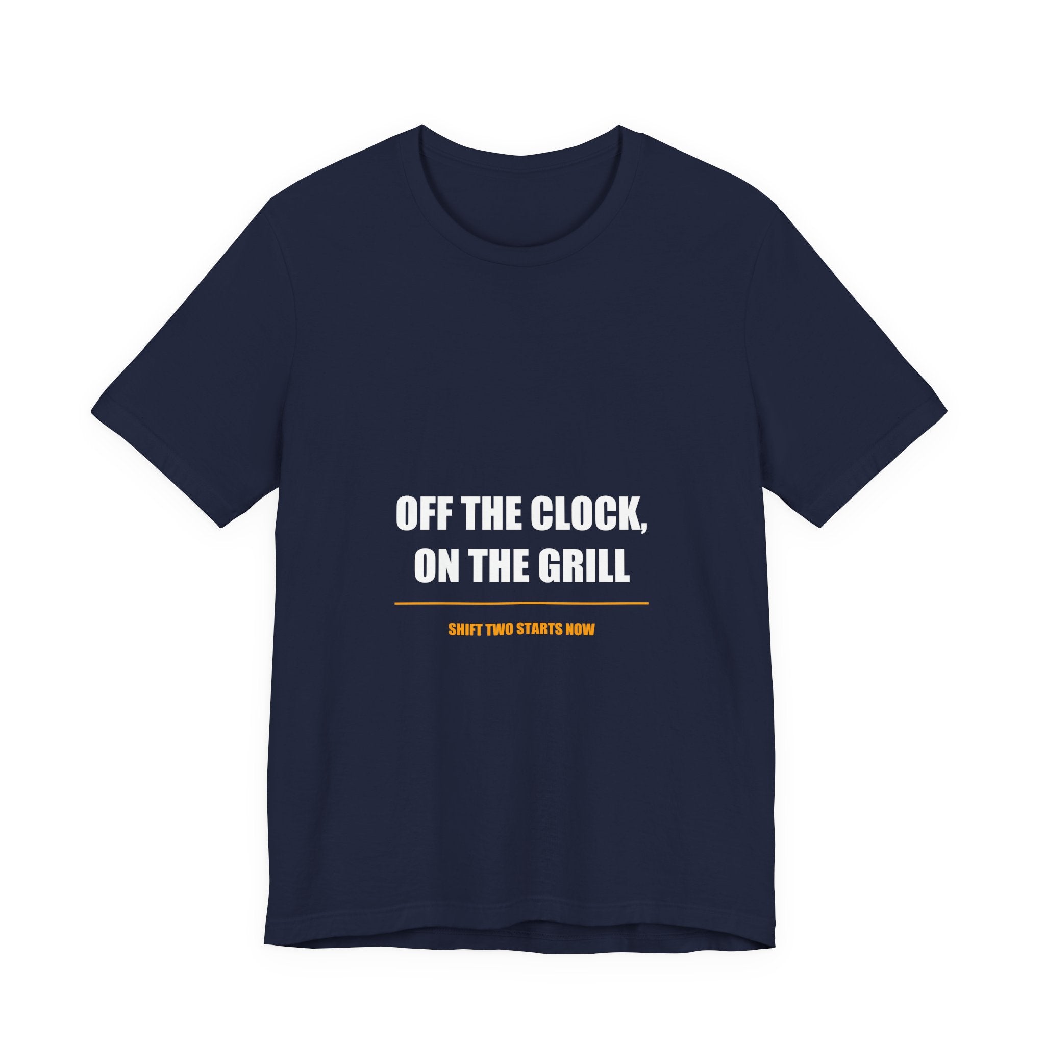 Off the Clock On the Grill Shirt - Funny Tradesman BBQ Dad Tee, Father's Day Gift, Premium Bella Canvas
