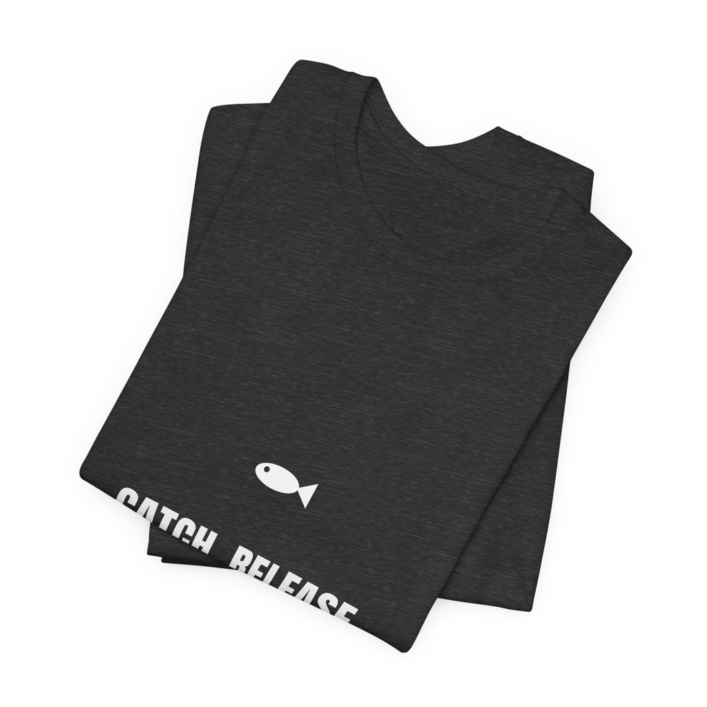 Catch Release Exaggerate Shirt - Funny Fishing Tee, Premium Bella Canvas