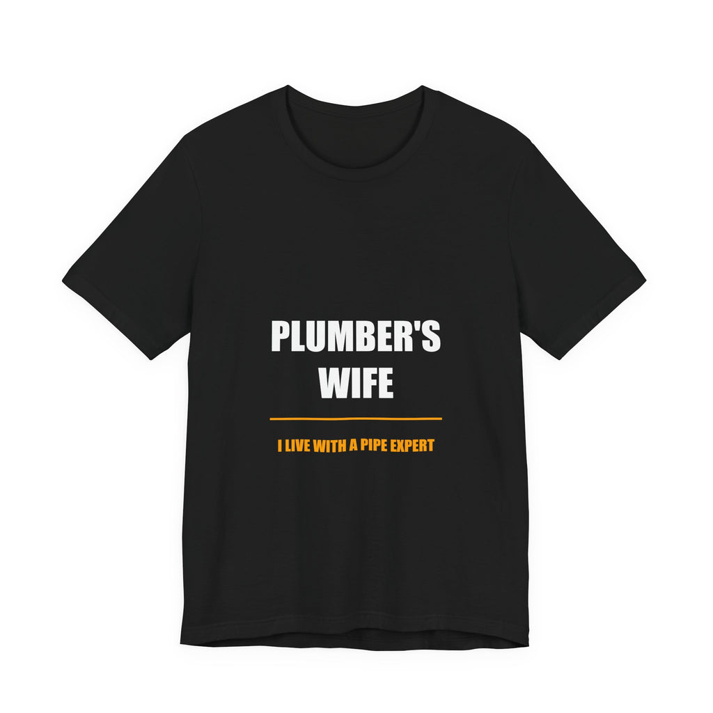 I Live With A Pipe Expert Plumber's Wife Shirt, Funny Tradesman Wife Gift from Kindling & Hammer