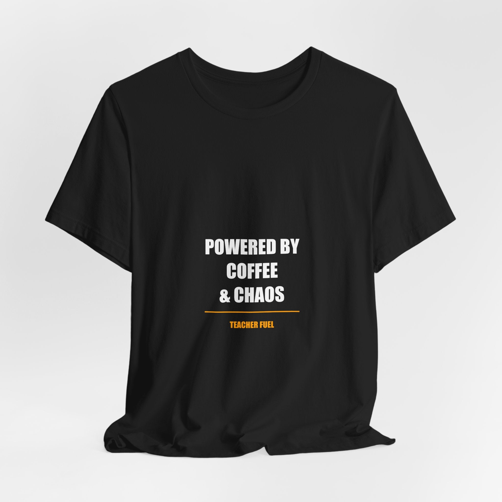 Powered by Coffee and Chaos Shirt - Funny Teacher Gift, Teacher Coffee Tee, Back to School, Premium Bella Canvas