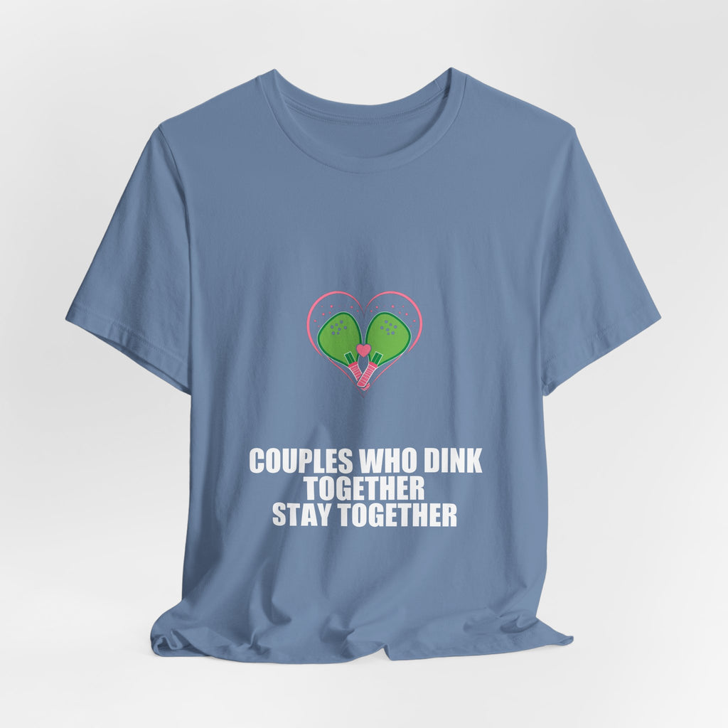 Couples Who Dink Together Stay Together Shirt - Pickleball Player, Pickleball Gift, Tee, T-Shirt