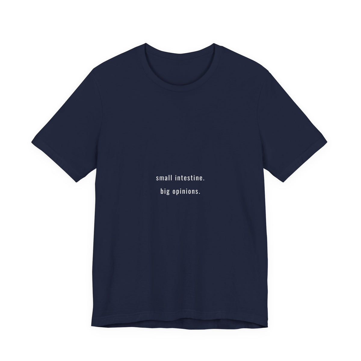 Small Intestine Big Opinions Shirt - Funny Celiac Minimalist Tee, Gluten Free Gift, Premium Bella Canvas
