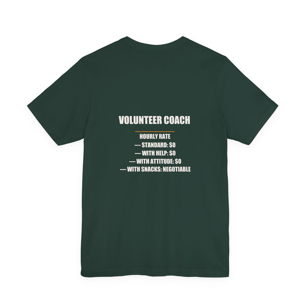 Volunteer Coach Hourly Rate Shirt - Standard Zero With Attitude Zero, Funny Volunteer Coach Gift, Premium Bella Canvas Tee