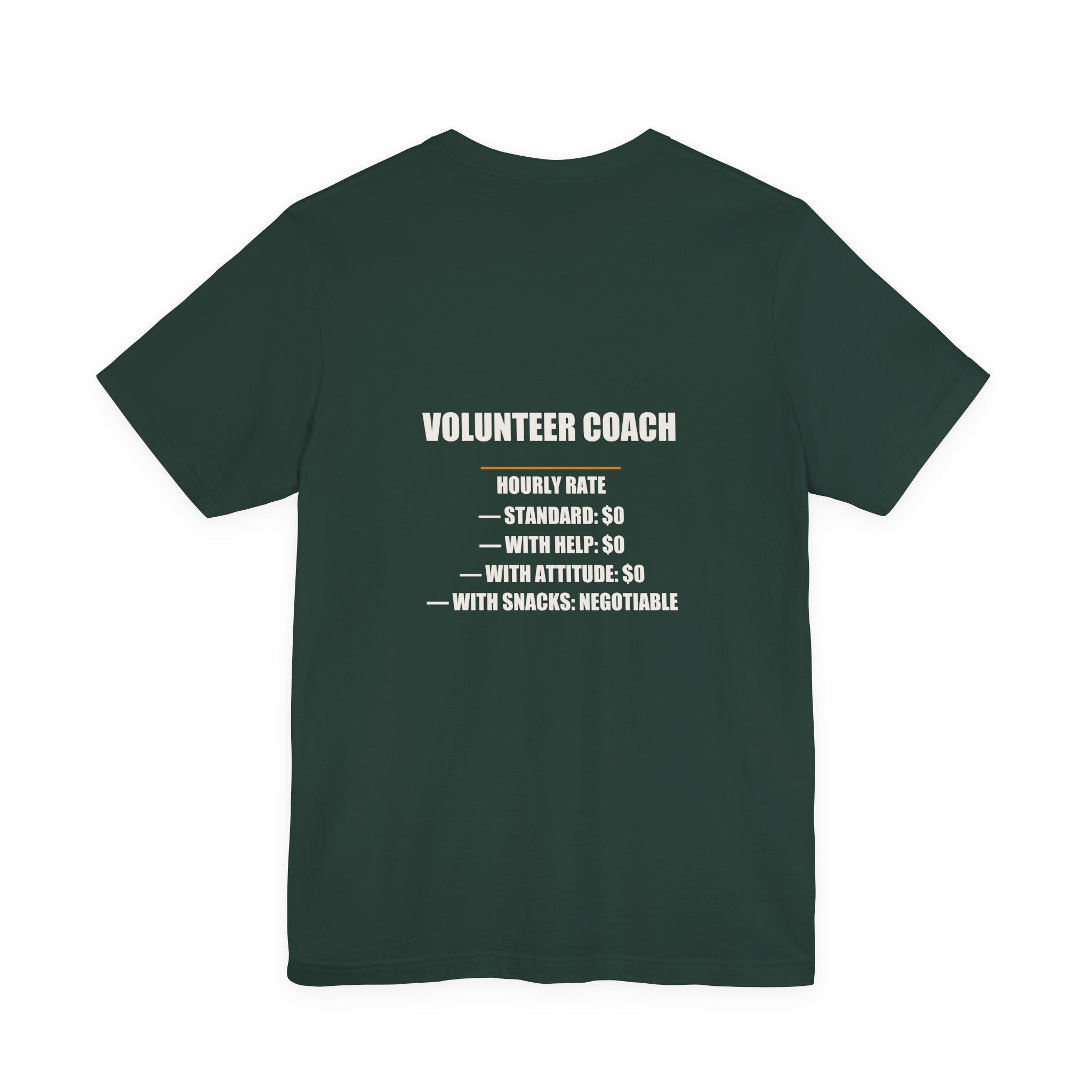 Volunteer Coach Hourly Rate Shirt - Standard Zero With Attitude Zero, Funny Volunteer Coach Gift, Premium Bella Canvas Tee