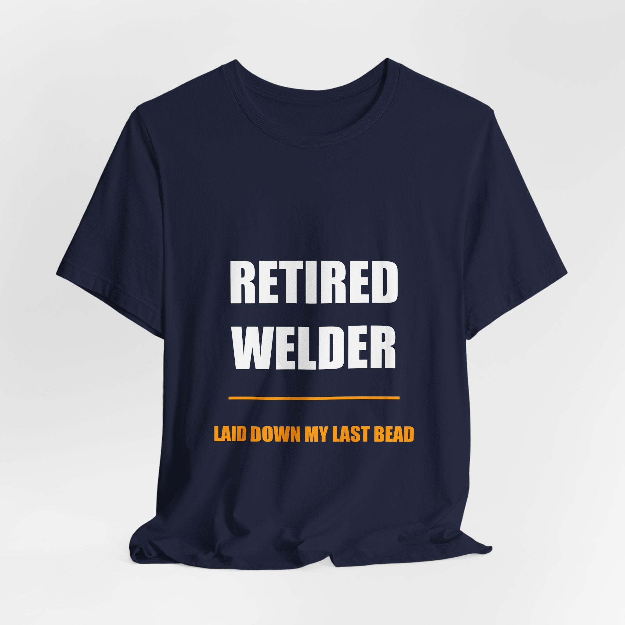 Retired Welder Shirt - Funny Welder Gift, Retirement Gift, 2026 Tee