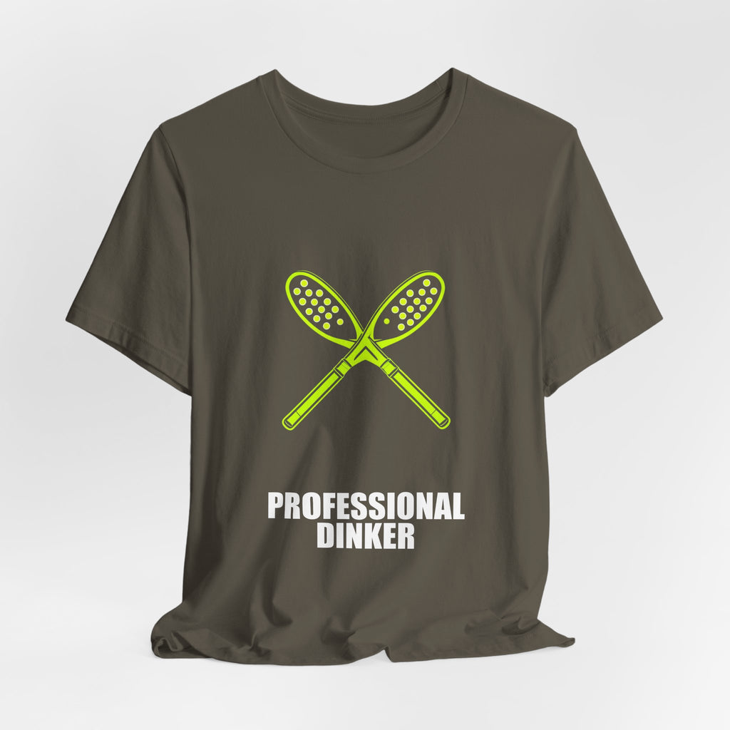 Professional Dinker Shirt - Pickleball Player, Pickleball Gift, Tee, T-Shirt