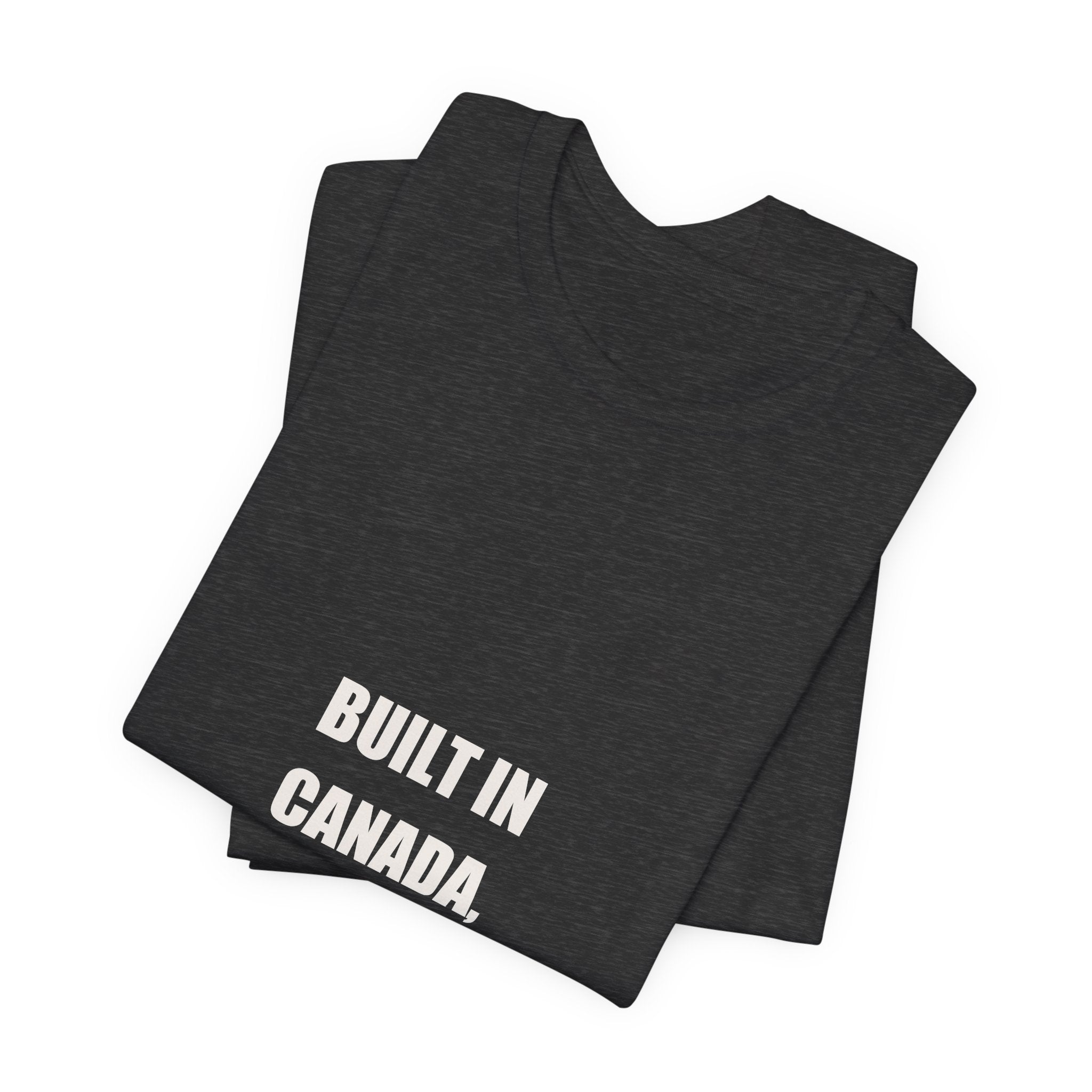 Built In Canada Eh Shirt - Canadian Tradesman Gift, Funny Canada Day Worker Tee, Premium Bella Canvas