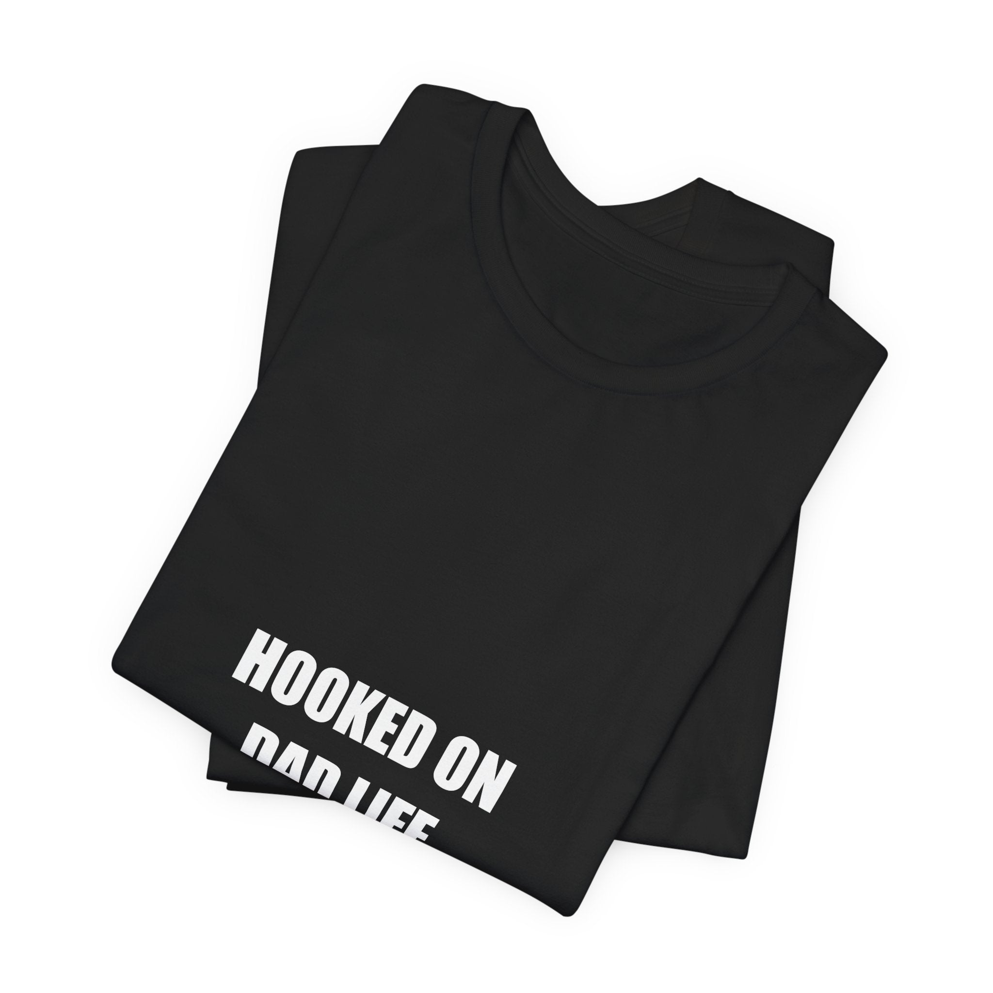 Hooked on Dad Life Shirt - Funny Fishing Dad Tee, Father's Day Gift, Premium Bella Canvas