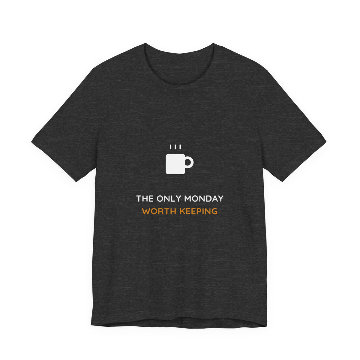 The Only Monday Worth Keeping Shirt - Funny Labor Day Tee, Premium Bella Canvas