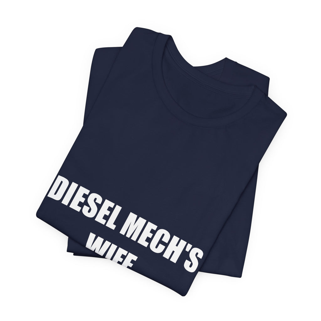Diesel Mechanic's Wife Shirt - view 15