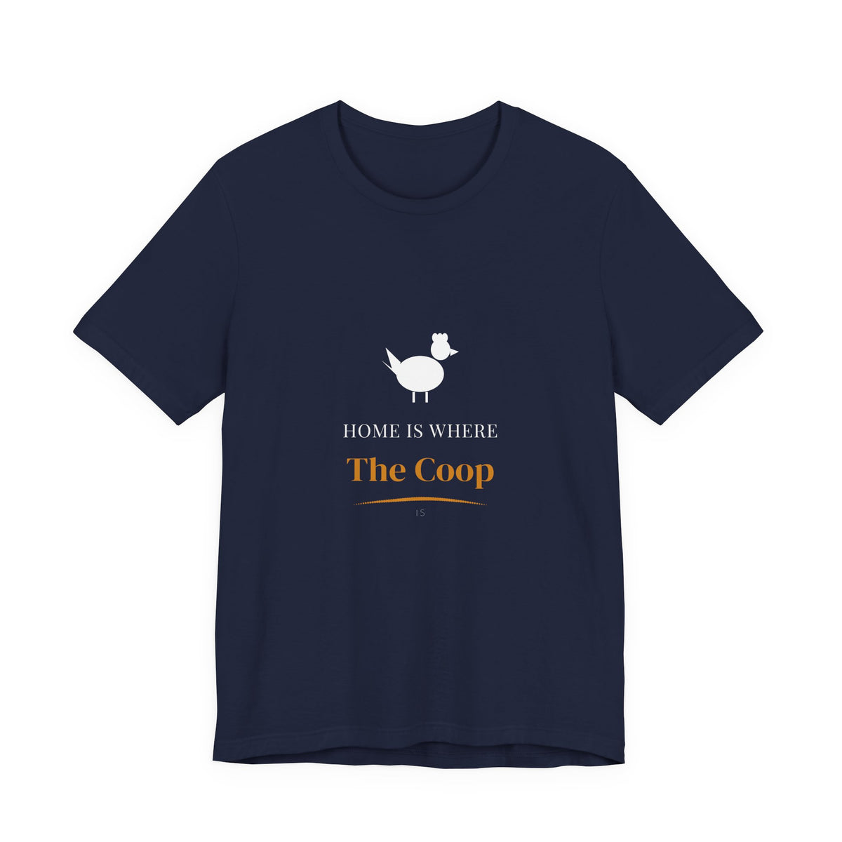 Home Is Where The Coop Is Shirt - Farmhouse Chicken Tee, Premium Bella Canvas