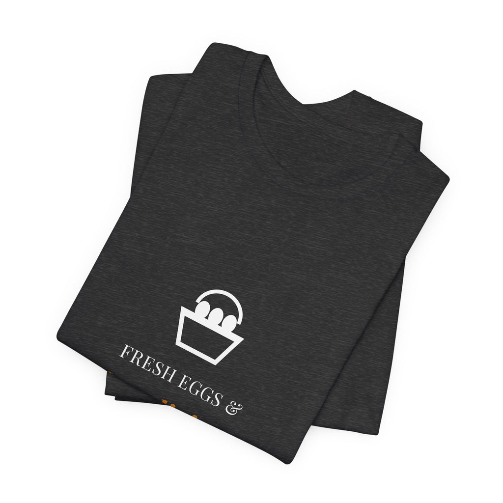 Fresh Eggs And Life Advice Shirt - Funny Homestead Tee, Premium Bella Canvas