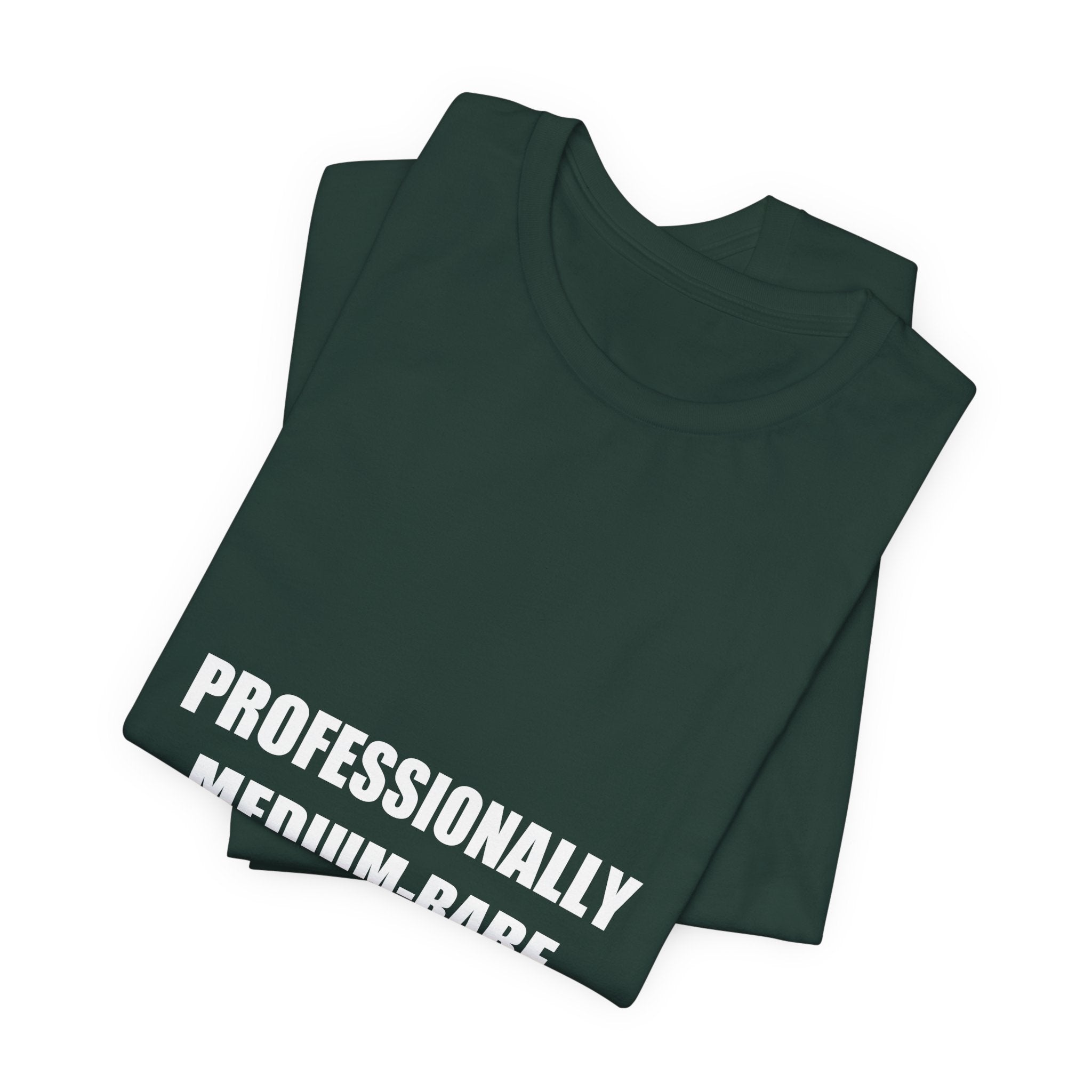 Professionally Medium-Rare Shirt - Funny Steak BBQ Dad Tee, Grilling Gift, Premium Bella Canvas