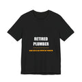 Retired Plumber Shirt from Kindling & Hammer