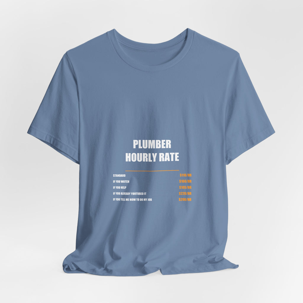 Plumber Hourly Rate Shirt - Plumber, Plumber Gift, Funny Plumber, Plumber Gifts, Tee, T-Shirt