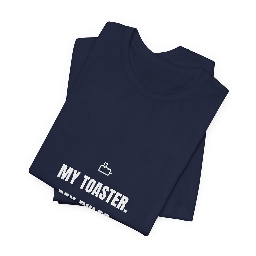 My Toaster My Rules Not One Crumb Shirt - Funny Celiac Kitchen Boundaries Tee, Premium Bella Canvas
