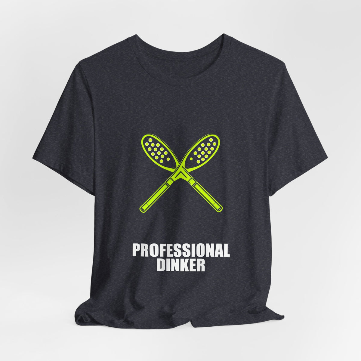 Professional Dinker Shirt - Pickleball Player, Pickleball Gift, Tee, T-Shirt