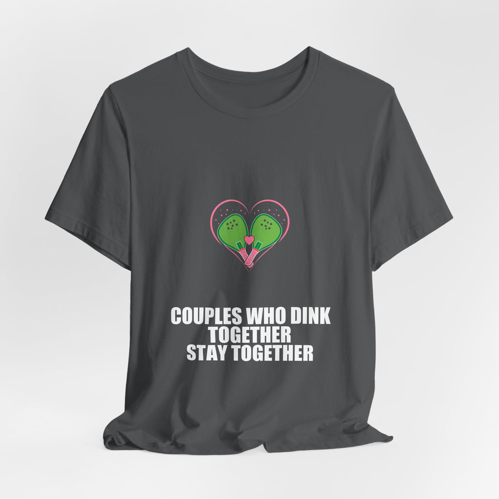Couples Who Dink Together Stay Together Shirt - Pickleball Player, Pickleball Gift, Tee, T-Shirt