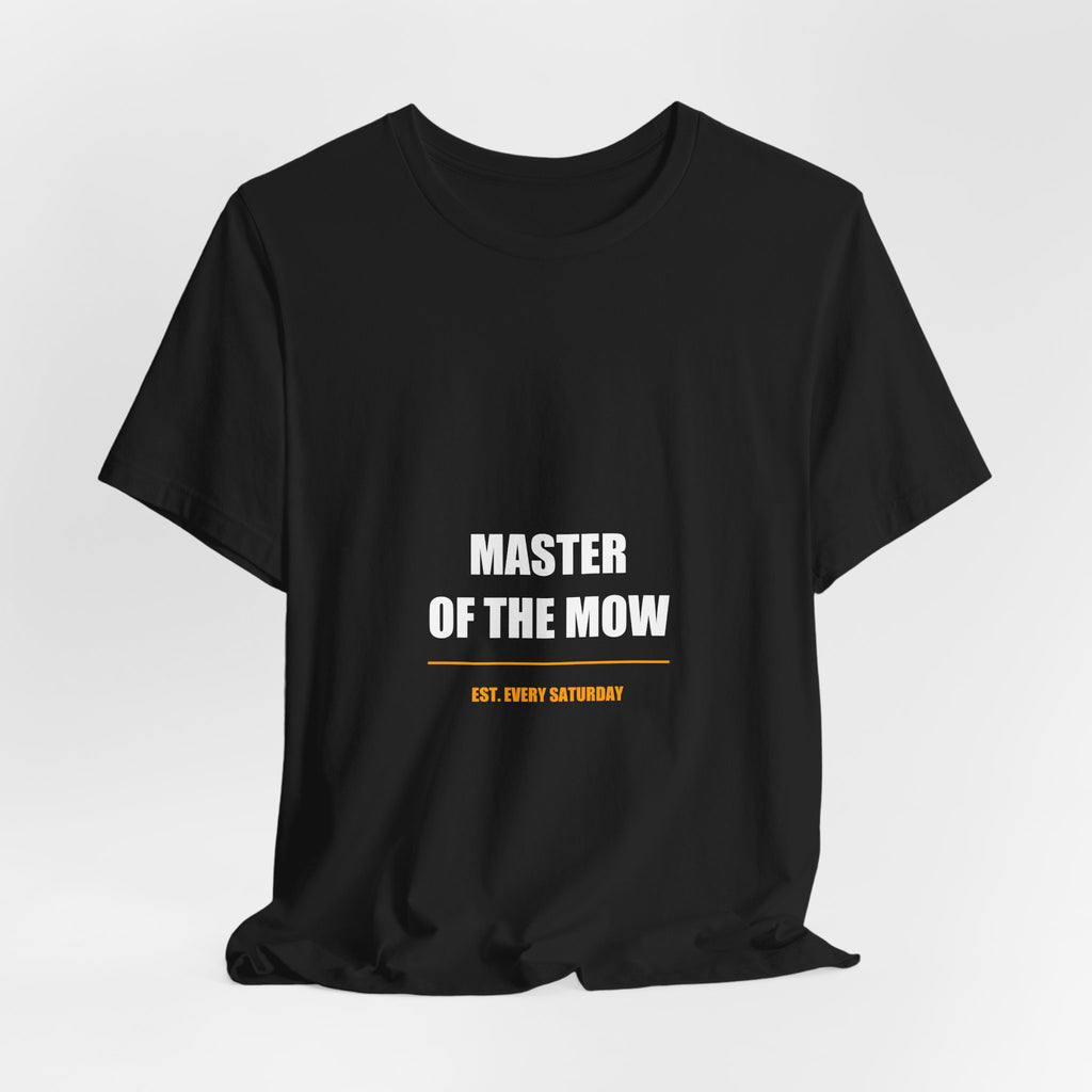 Master of the Mow Shirt - Funny Lawn Mowing Dad Tee, Father's Day Gift, Premium Bella Canvas