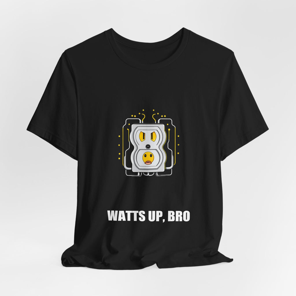 Watts Up Bro Funny Electrician Shirt - Electrician, Electrician Gift, Funny Electrician, Electrician Gifts, Tee, T-Shirt