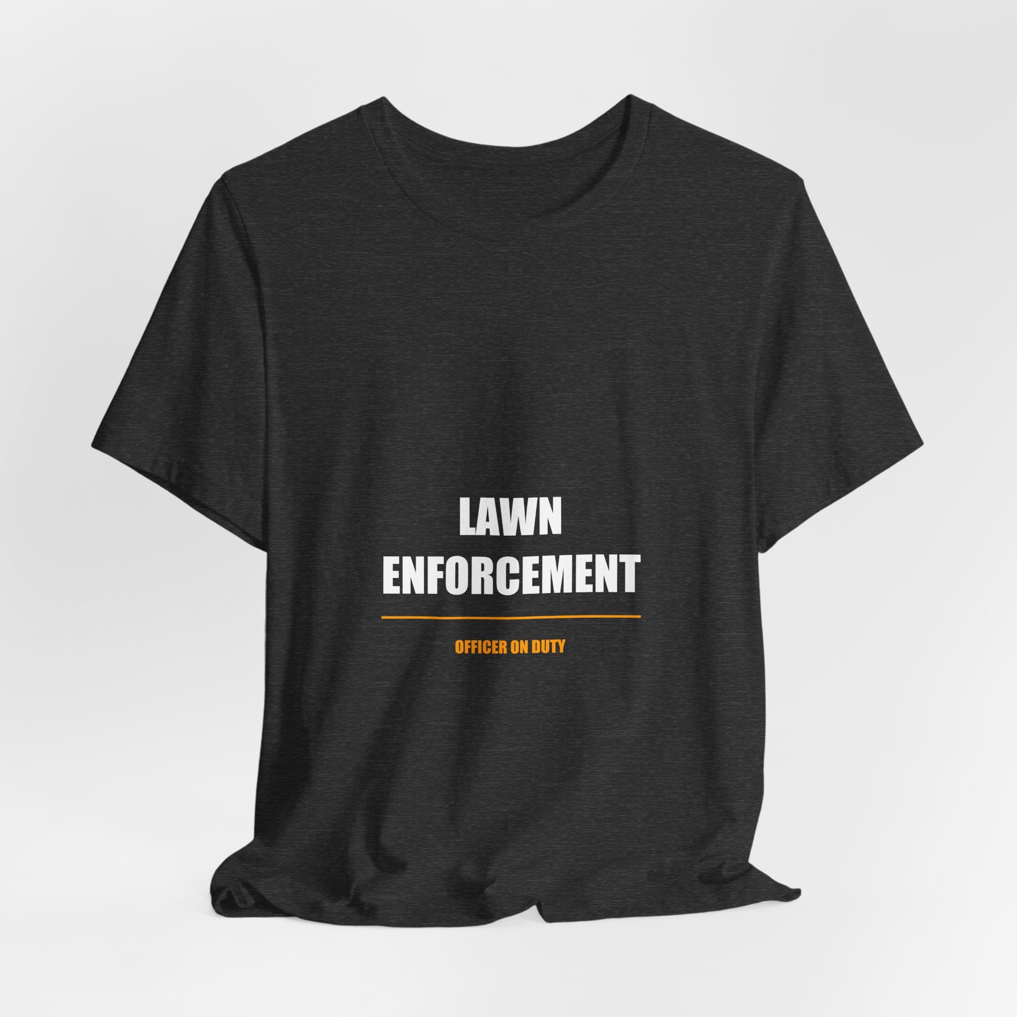 Lawn Enforcement Shirt - Funny Lawn Care Dad Tee, Father's Day Mowing Gift, Premium Bella Canvas
