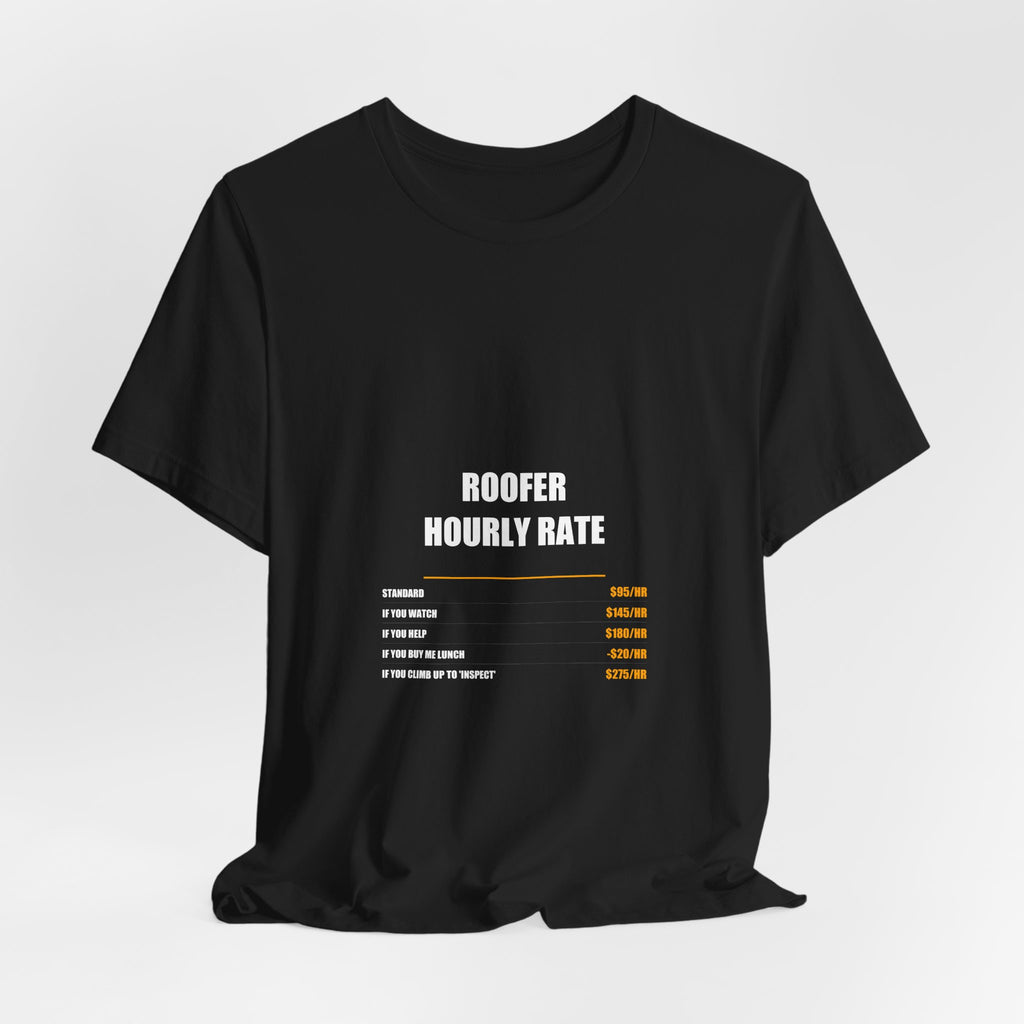 Roofer Hourly Rate Shirt - view 7