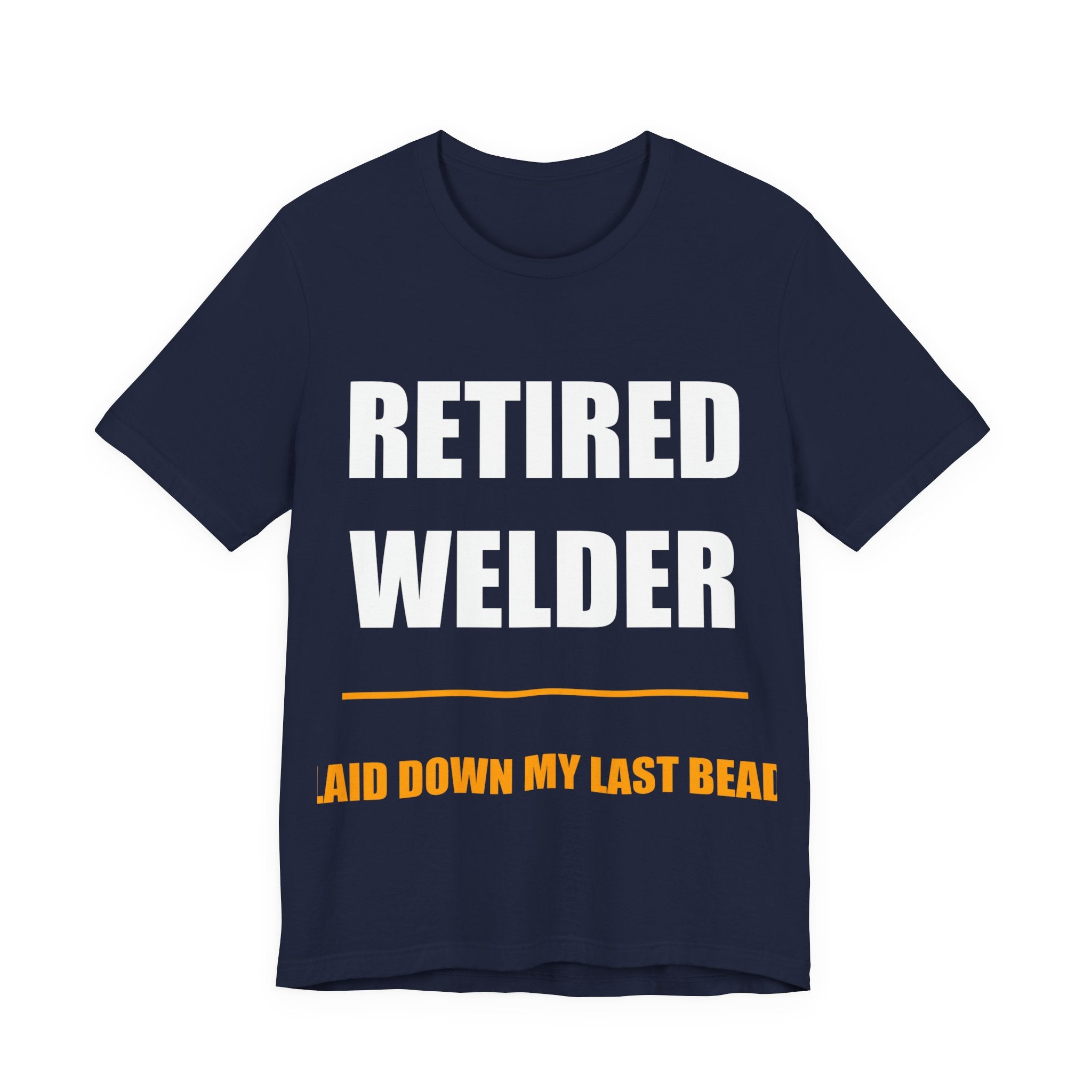 Retired Welder Shirt - view 4