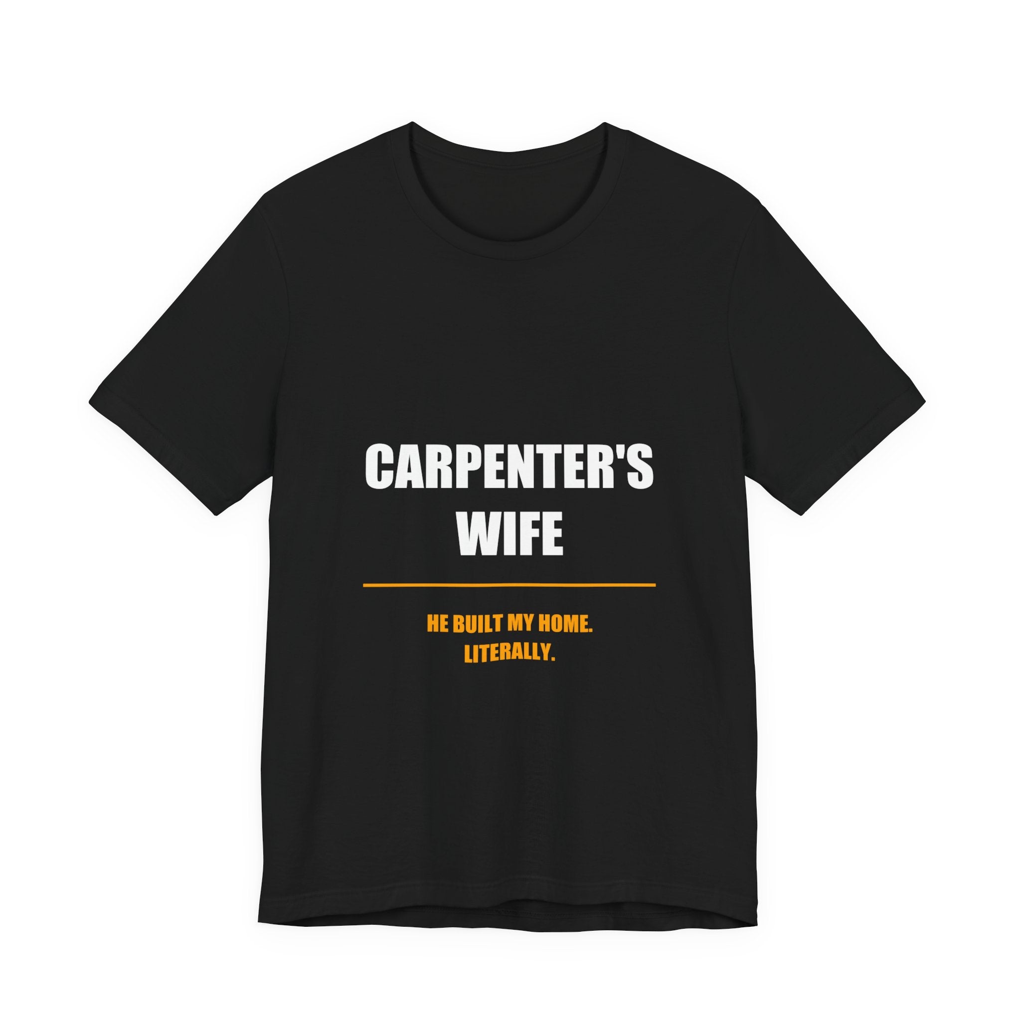 He Built My Home Literally Carpenter's Wife Shirt, Funny Tradesman Wife Gift from Kindling & Hammer