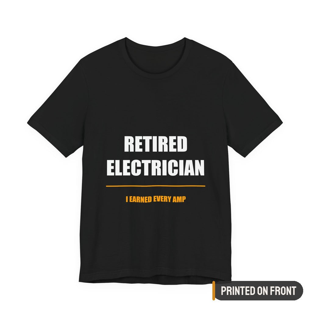 Retired Electrician Shirt — printed on front (placement label)