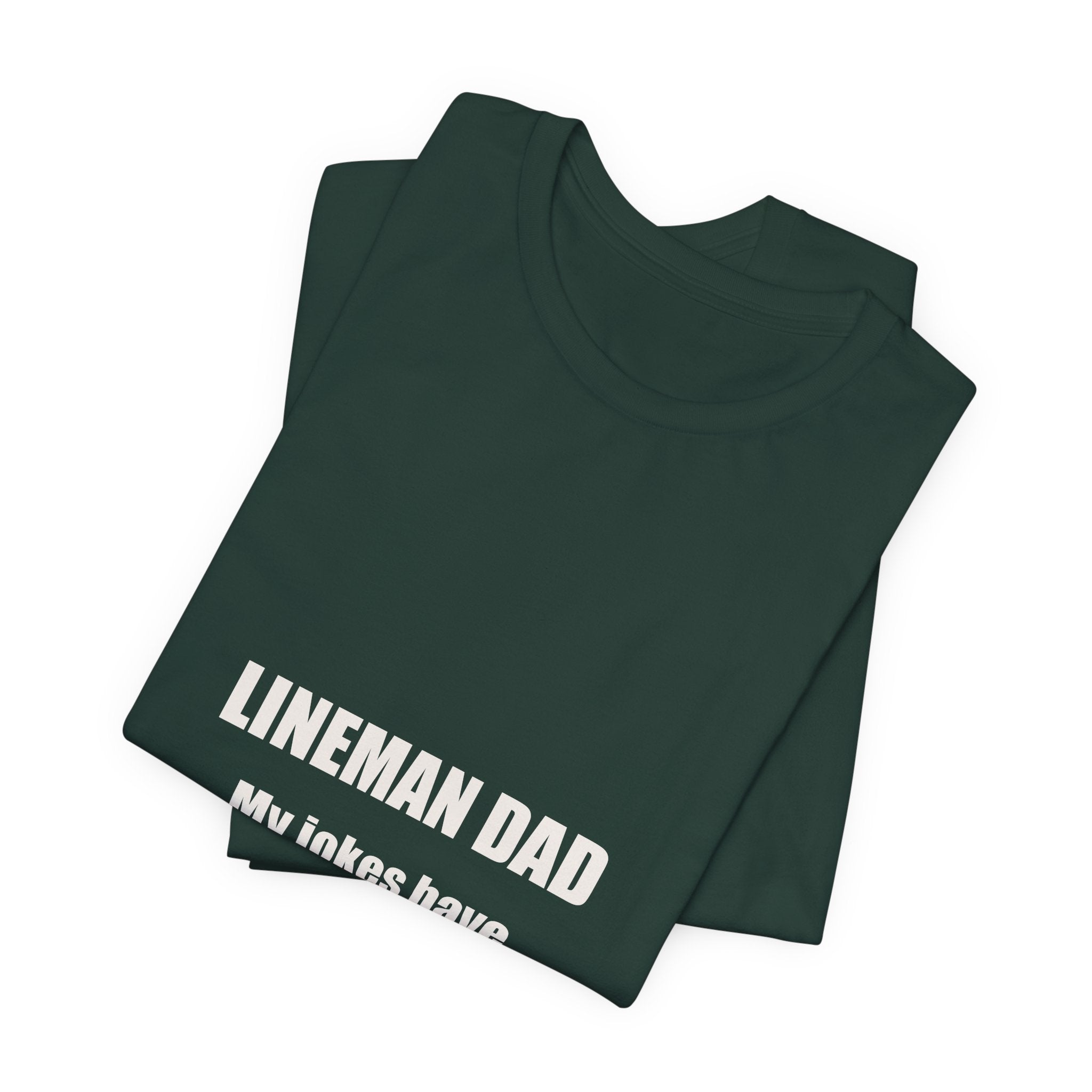 Lineman Dad Jokes Have Good Connections Shirt - Funny Lineman Dad Pun, Father's Day Tradesman Tee, Premium Bella Canvas