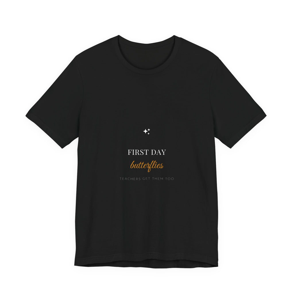 First Day Butterflies Every Single Year Shirt - Teacher First Day Of School Tee, Premium Bella Canvas