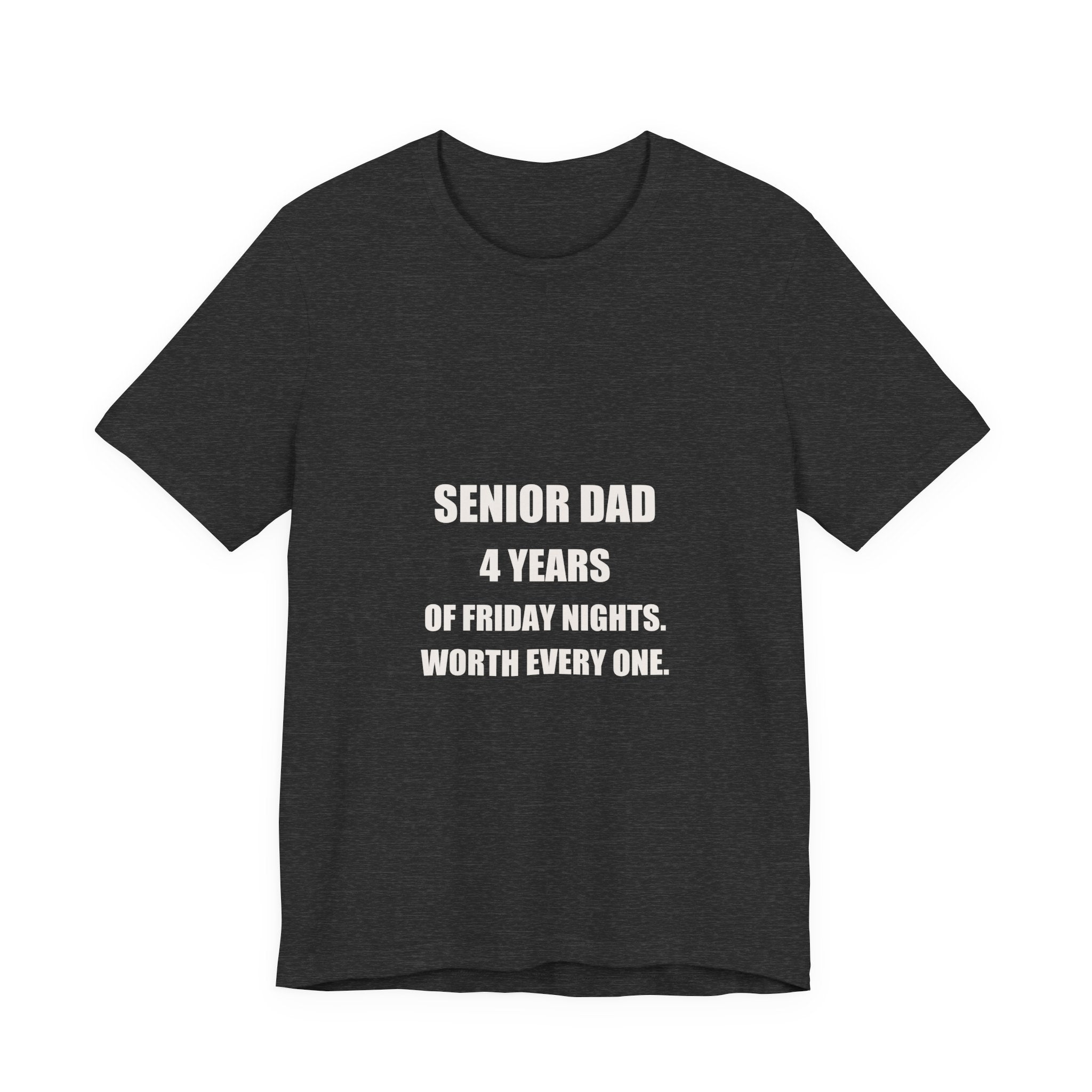 Senior Football Dad Shirt - 4 Years Of Friday Nights Worth Every One, Senior Night Football Dad Gift, Premium Bella Canvas Tee
