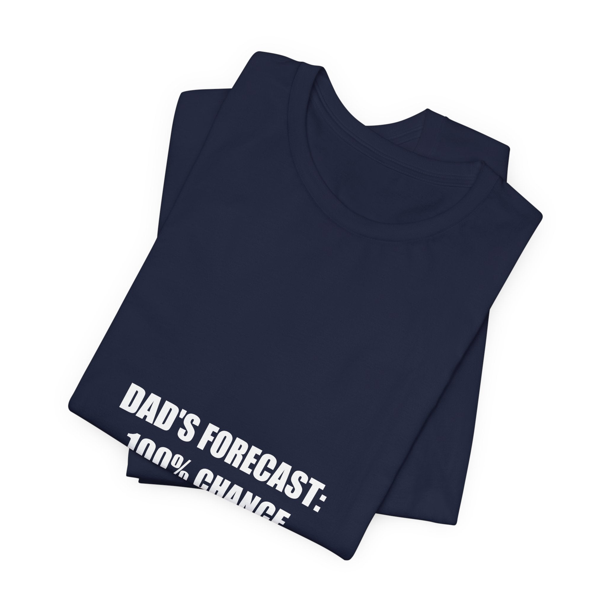 Dad's Forecast 100% Chance of Grilling Shirt - Funny BBQ Dad Tee, Father's Day Gift, Premium Bella Canvas