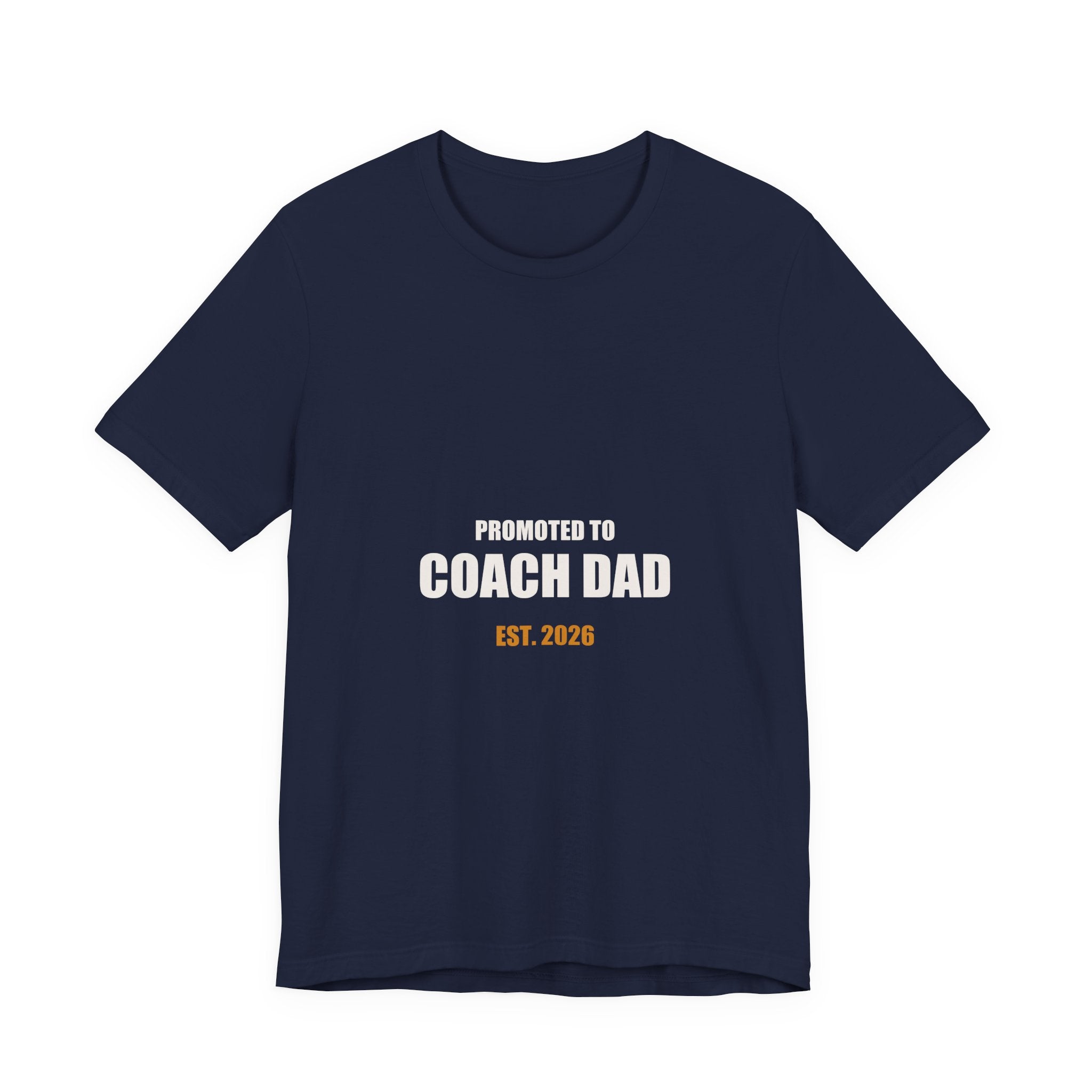 Coach Dad Shirt - Promoted To Coach Dad Est 2026, New Volunteer Coach Gift, Funny Coach Dad Tee, Premium Bella Canvas