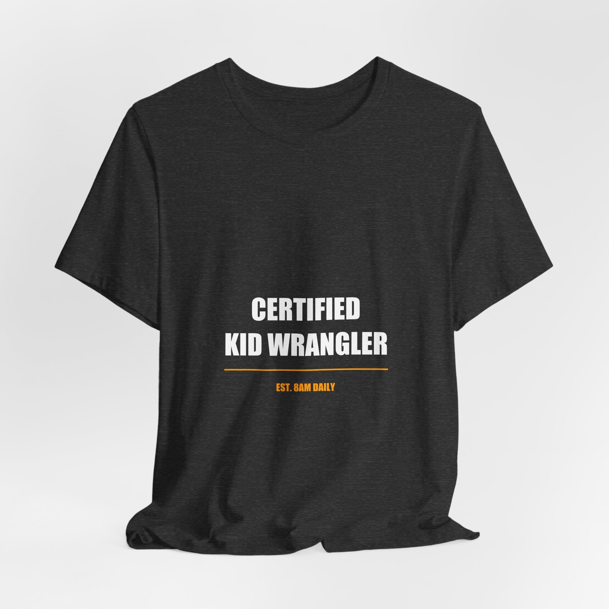 Certified Kid Wrangler Shirt - Funny Teacher Gift, Elementary Teacher Tee, Back to School, Premium Bella Canvas