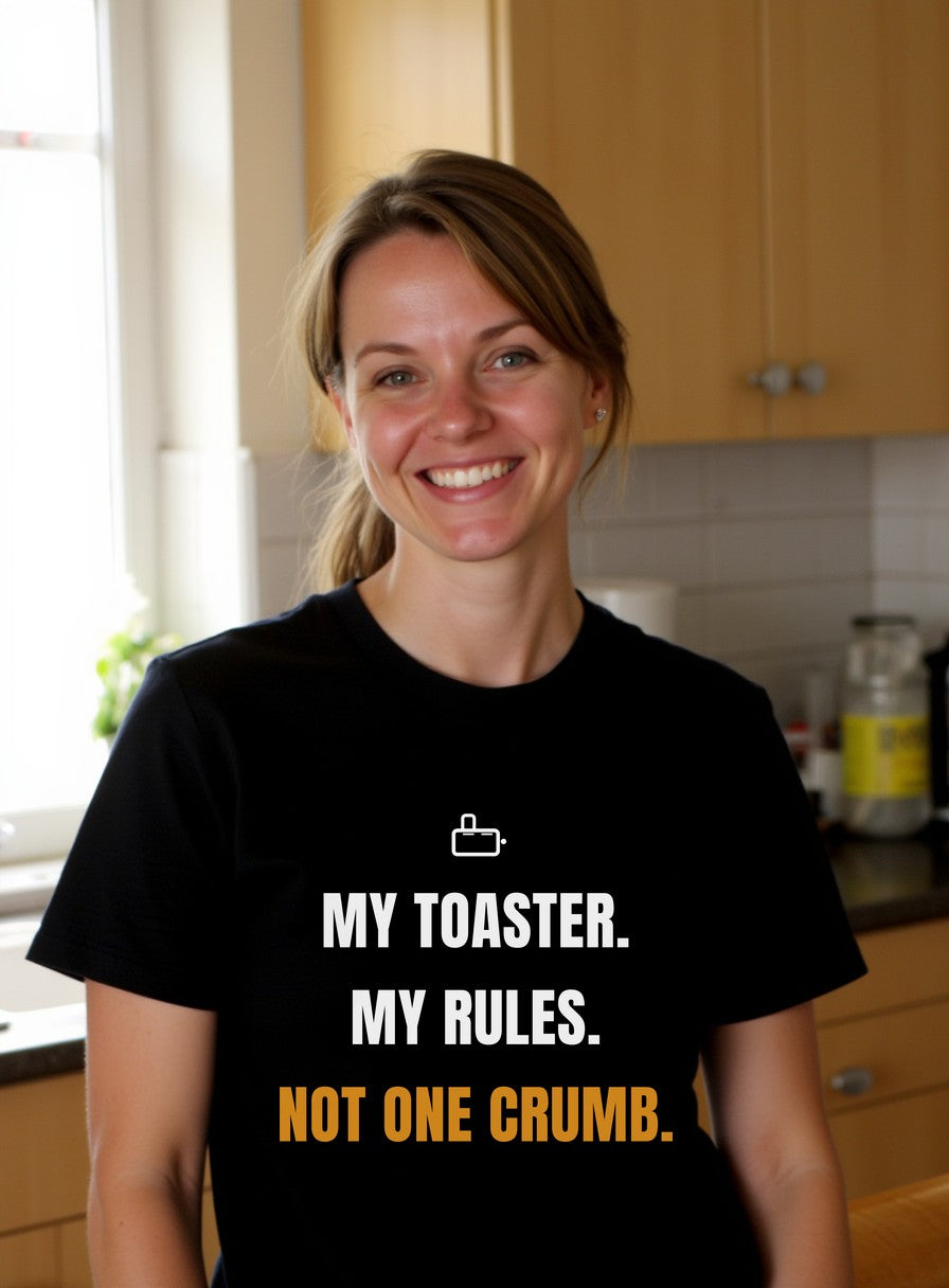 My Toaster My Rules Not One Crumb Shirt — worn lifestyle photo
