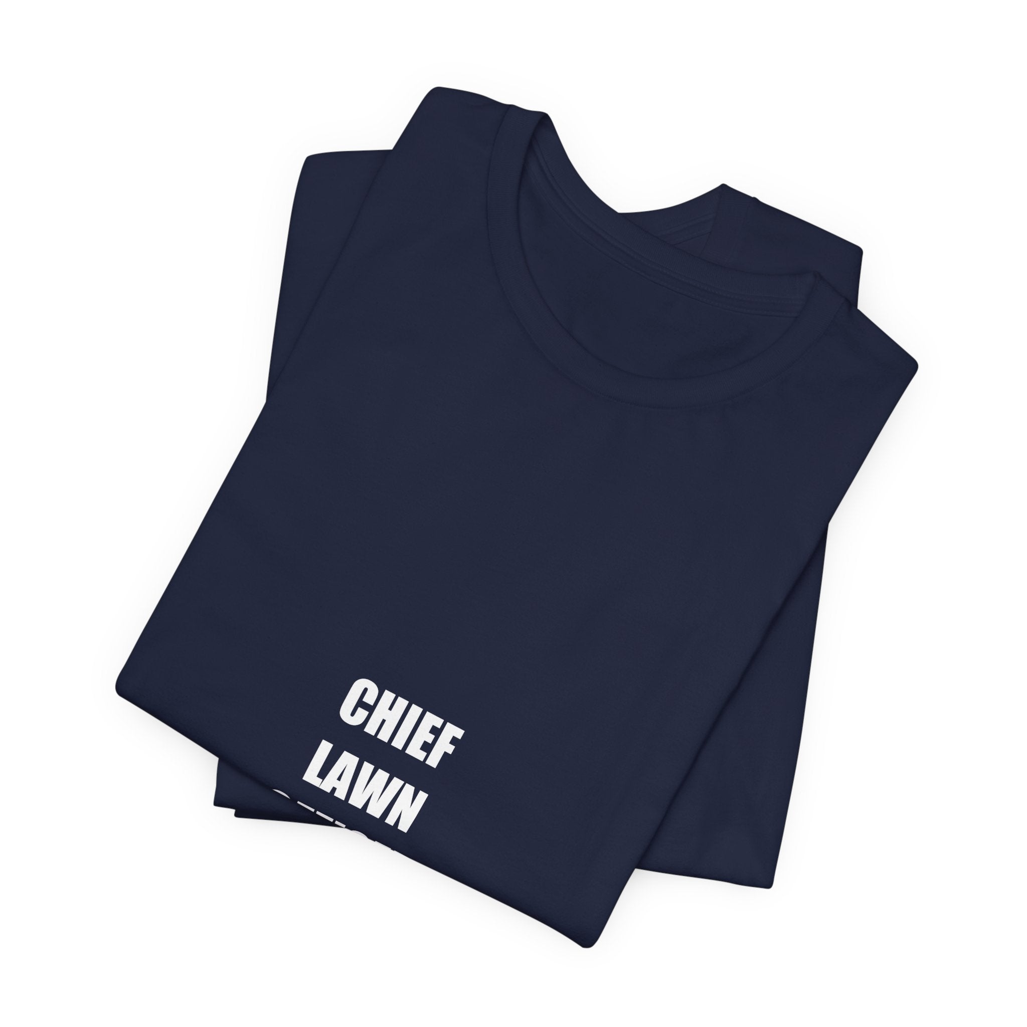 Chief Lawn Officer Shirt - Funny Lawn Care Dad Tee, Mowing Gift, Premium Bella Canvas