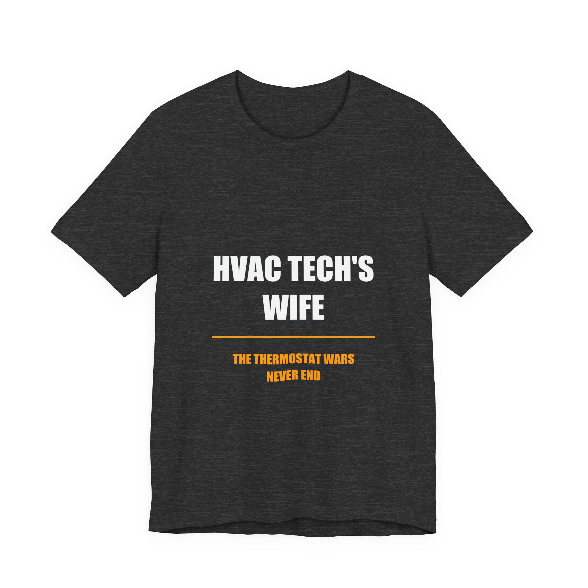 Thermostat Wars Never End HVAC Tech Wife Shirt, Funny Tradesman Wife Gift - view 3