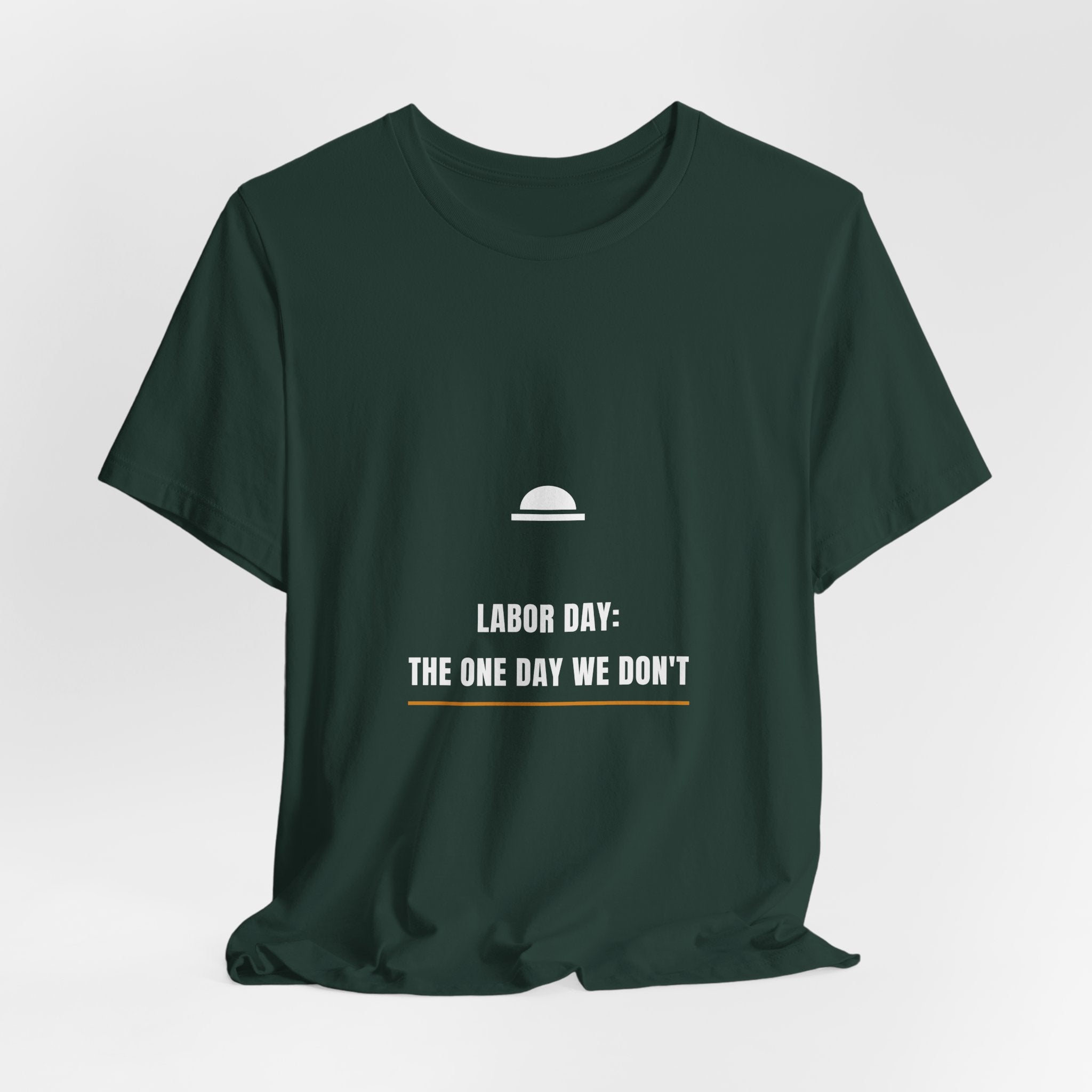 Labor Day The One Day We Don't Shirt - Funny Trades Tee, Premium Bella Canvas