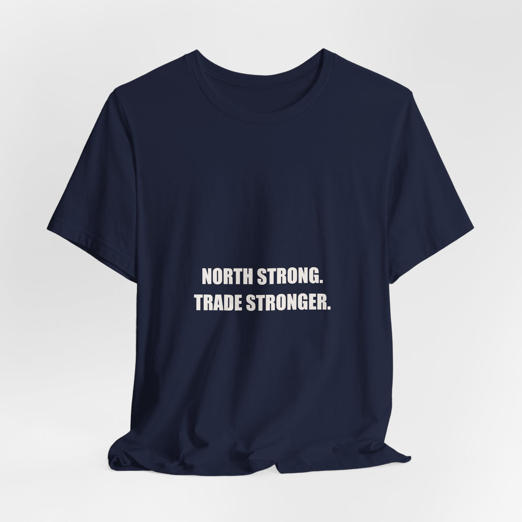 North Strong Trade Stronger Shirt - Canadian Tradesman, Canada Day Worker Gift, Patriotic Tradesman, Premium Bella Canvas