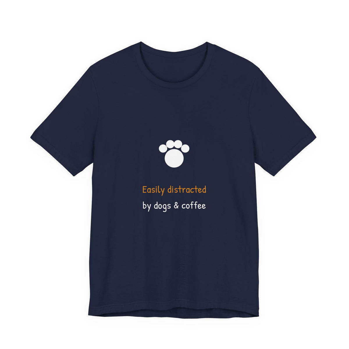 Easily Distracted By Dogs And Coffee Shirt - Funny Dog Mom Tee, Coffee Lover Gift, Premium Bella Canvas