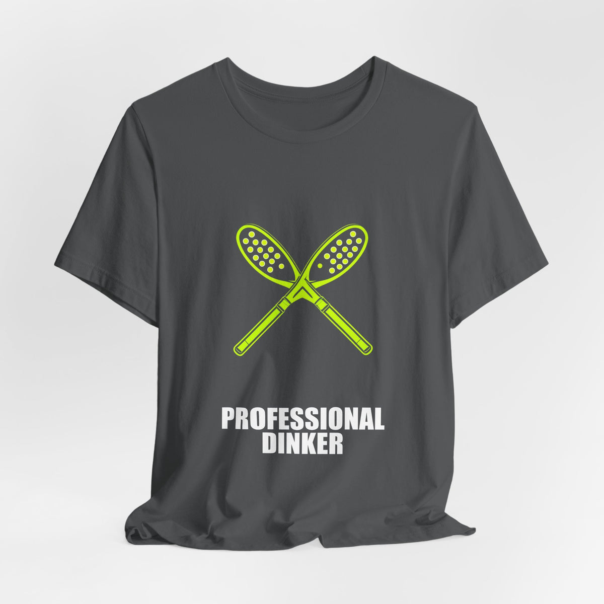 Professional Dinker Shirt - Pickleball Player, Pickleball Gift, Tee, T-Shirt